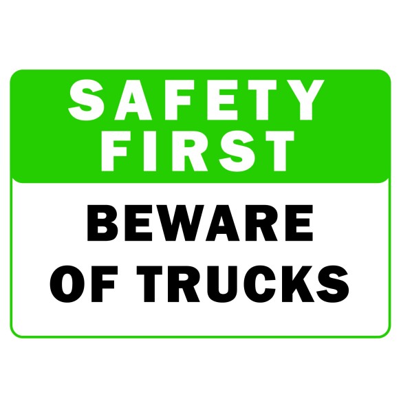 Sign Safety First Beware Of Trucks 340x240mm