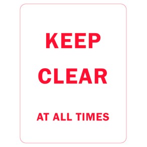 Sign Safety Keep Clear At All Times 230x300mm
