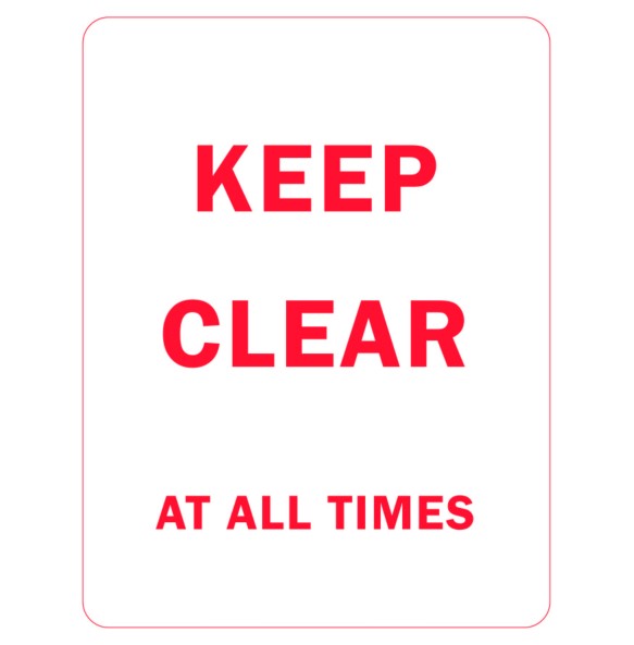 Sign Safety Keep Clear At All Times 230x300mm