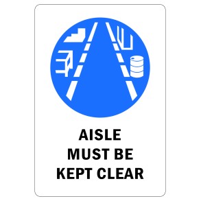 Sign Safety Aisle Must Be Kept Clear 230x300mm