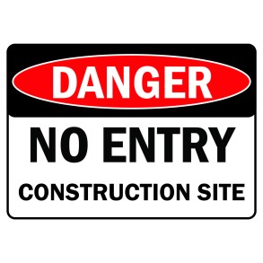 Sign Safety Danger No Entry Construction Site 340x240mm