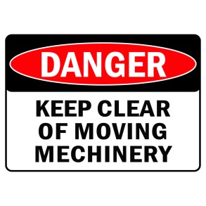 Sign Safety Danger Keep Clear Of Moving Machinery 340x240mm