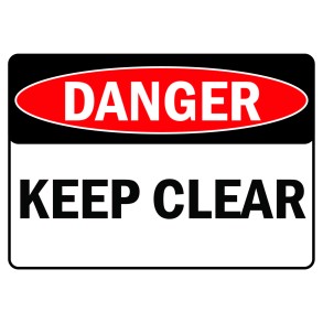 Sign Safety Danger Keep Clear 340x240mm