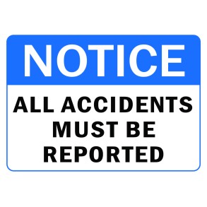 Sign Safety Notice All Accidents Must Report 340x240mm