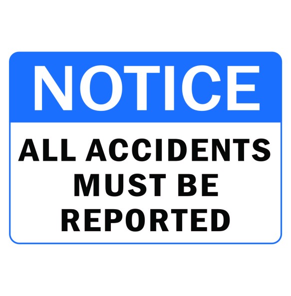 Sign Safety Notice All Accidents Must Report 340x240mm