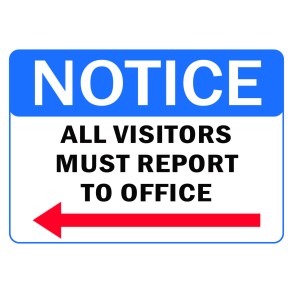 Sign Safety Notice All Visitors Must Report To Office Left Arrow 340x240mm