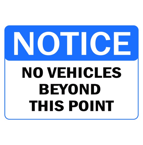 Sign Safety Notice No Vehicles Beyond This Point 340x240mm