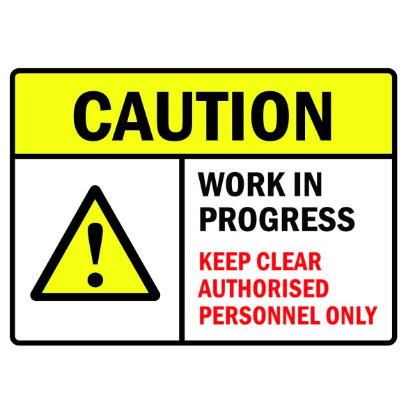 Sign Safety Caution Work In Progress 360x260mm
