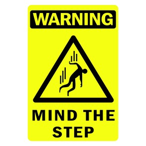 Sign Safety Warning Mind The Step 300x450mm